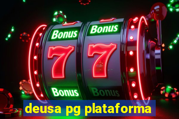 deusa pg plataforma